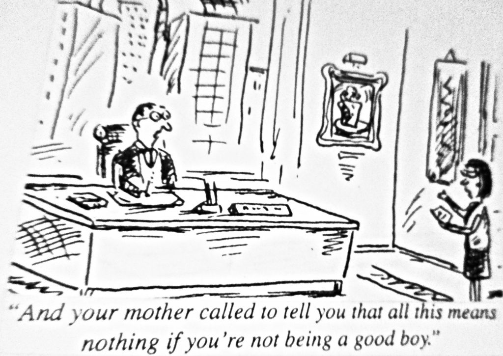 Cartoon And Your Mother Called To Tell You That All Yhis Means Nothing If Youre Not Being A Good Boy