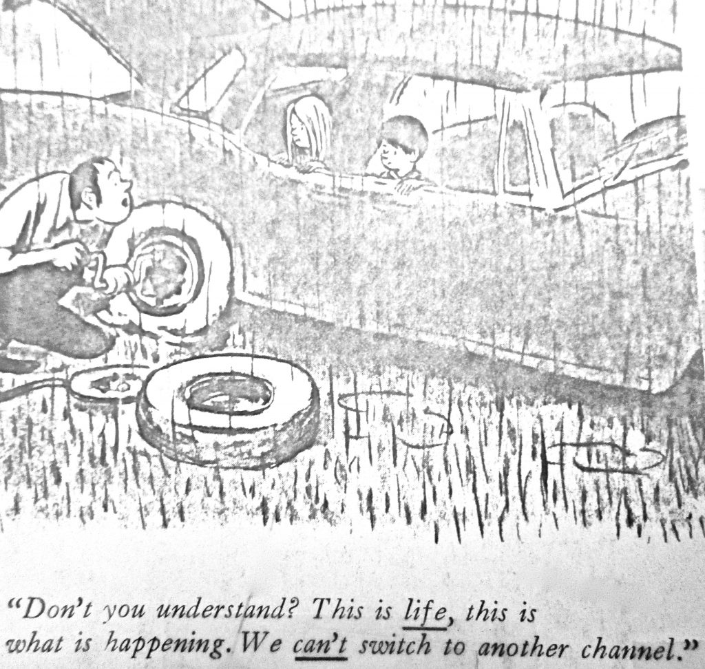 Cartoon Dont You Understand This Is Life This Is What Is Happening We Cant Switch AnOther Channel