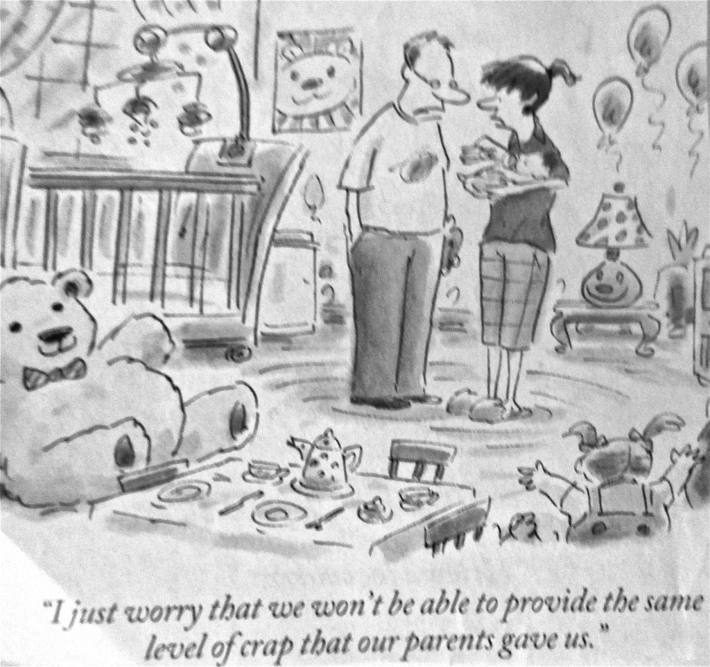 Cartoon I Just Worry That We Wont Be Able To Provide The Same Level Of Crap That Our Parents Gave Us