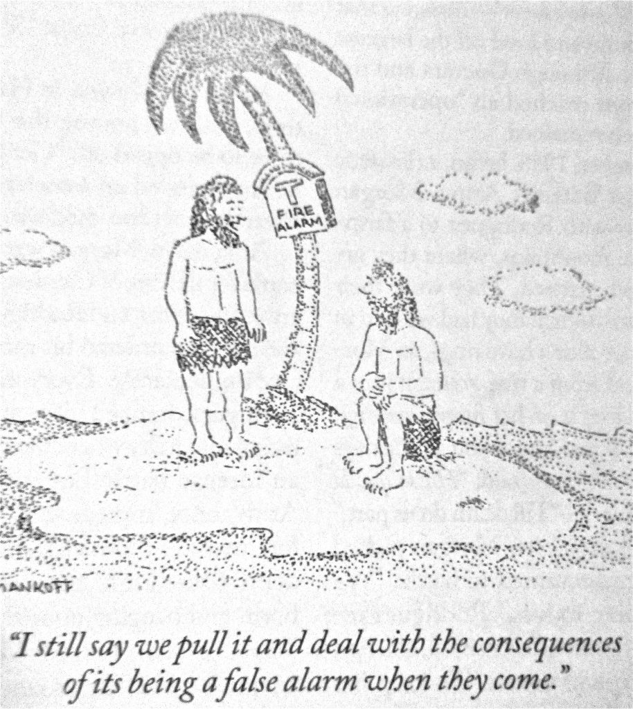 Cartoon I Still Say We Pull It And Deal With The Consequences Of Its Being A False Alarm When Whey Come