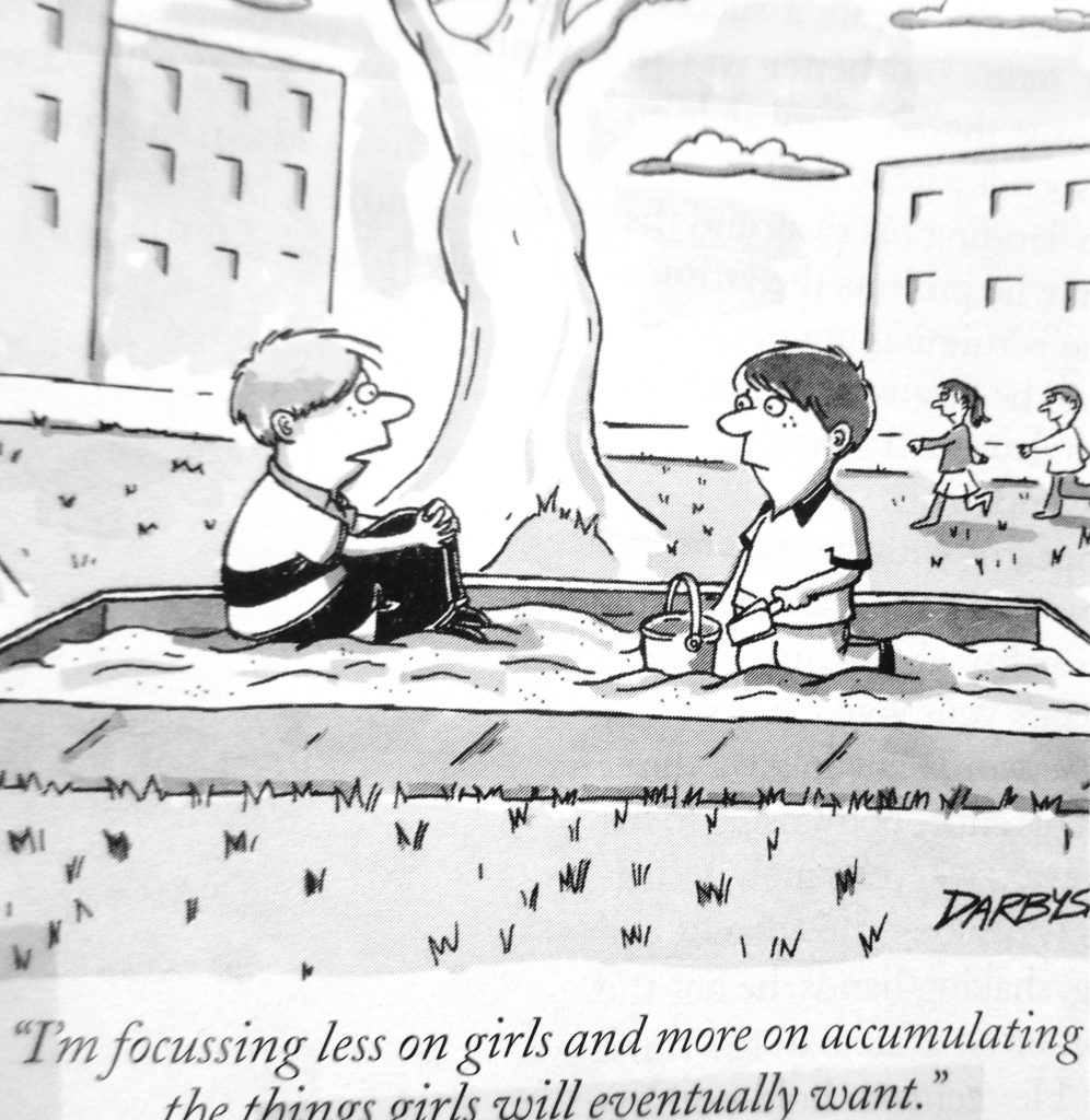 Cartoon IM Focussing Less On Girls And More On Accumlating The Things Girls Will Eventually Want