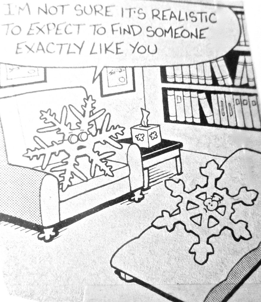 Cartoon Im Not Sure Its Realistic To Expect To Find Someone Exacitly Like You