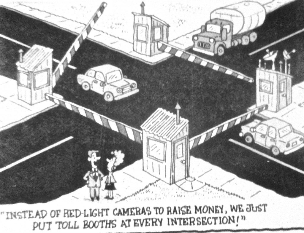 Cartoon Instead Of Red Light Cameras To Raise Money We Just Put Toll Booth At Every Intersection
