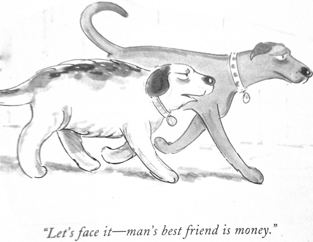 Cartoon Lets Face It Mans Best Friend Is Money