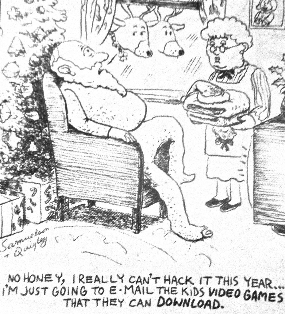 Cartoon No Honey I Realy Cant Back In This Year I Am Just Going To Email This Kids Video Games That They Can Download