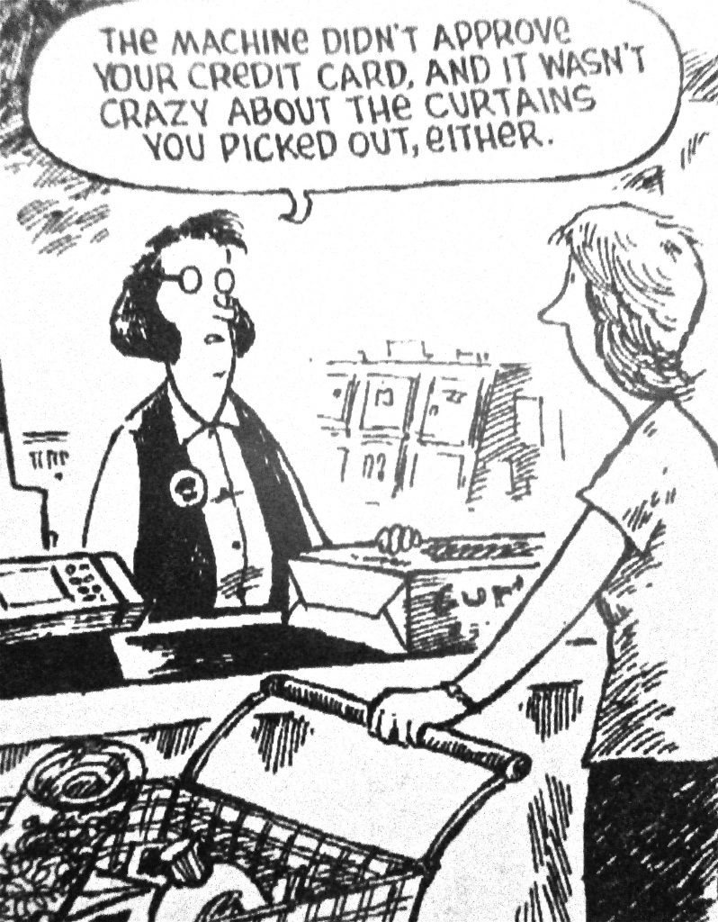 Cartoon The Machine Didnt Approve You Credit Card And It Wasnt Crazy About The Curtains You Picked Out Either