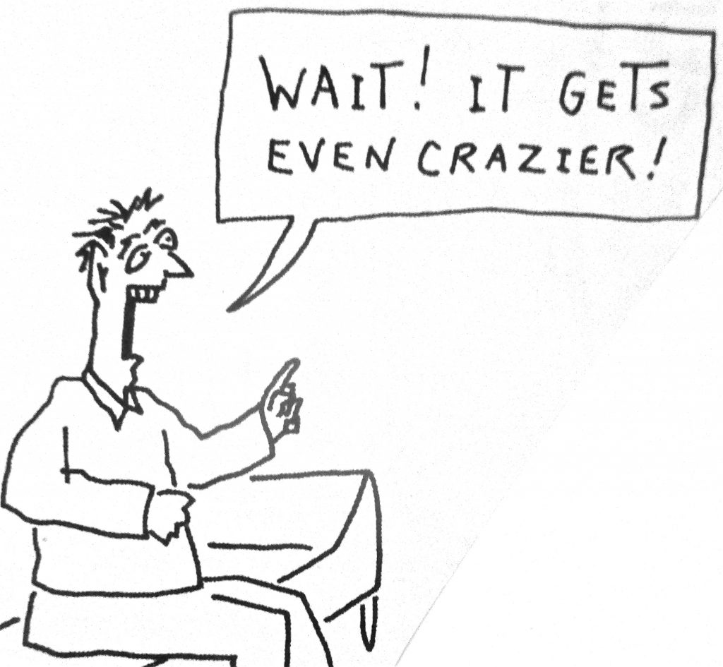 Cartoon Wait It Gets Even Crazier