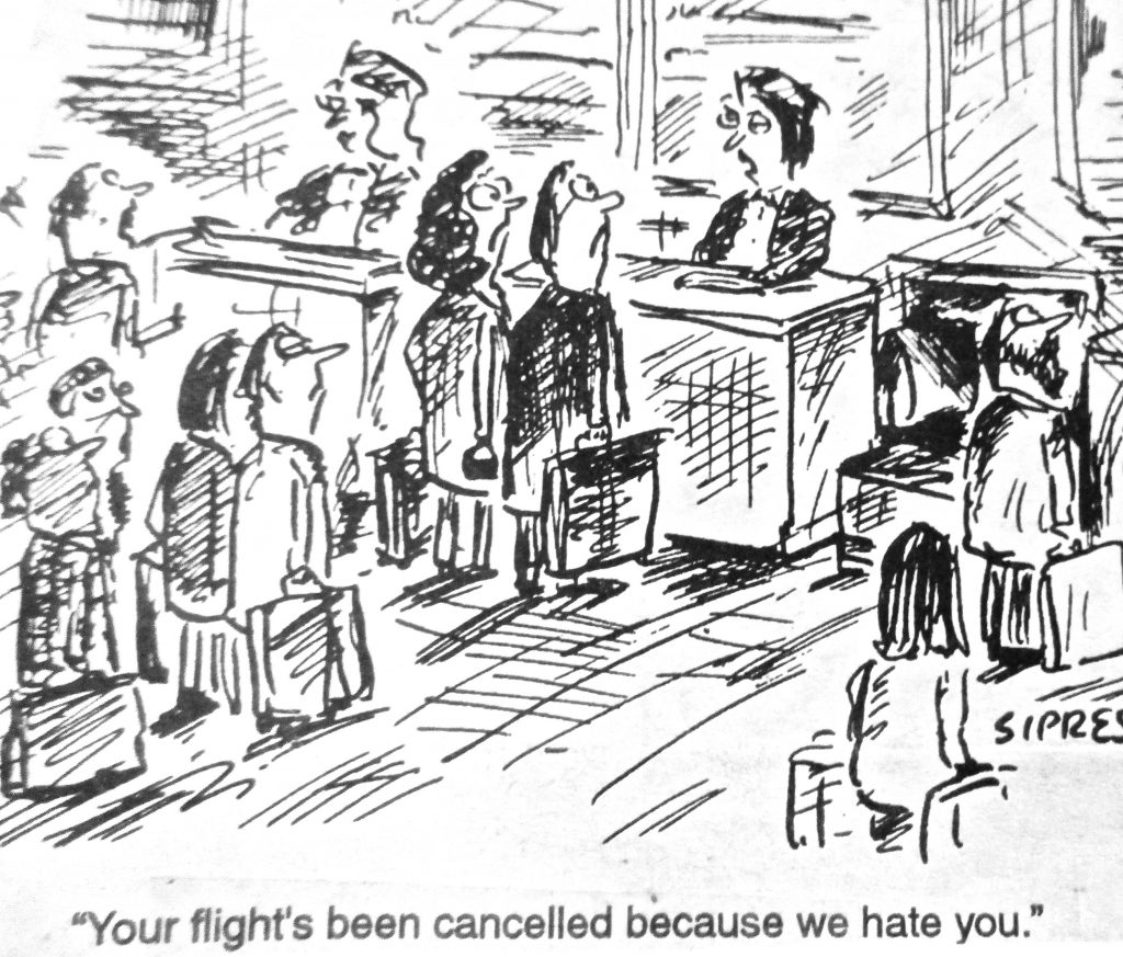 Cartoon Your Flights Been Cancelled Because We Hate You