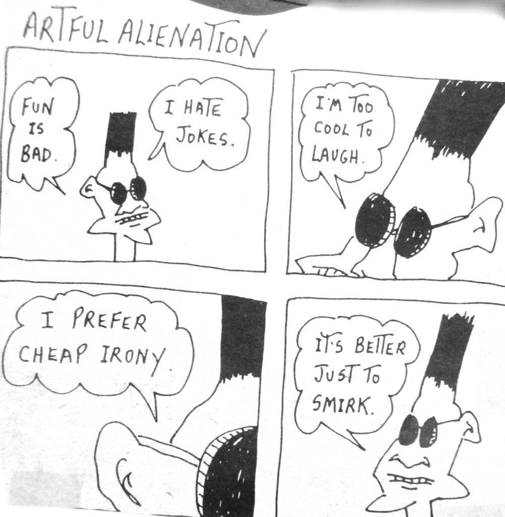 Cartoon Art Ful Alienation Fun Is Bad I Hate Jokes