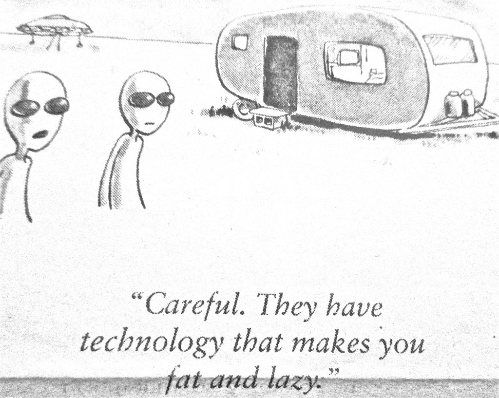 Cartoon Careful They Have Technology That Makes You Fat And Lazy