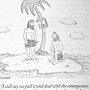 Cartoon depicting two figures on a deserted island discussing a fire alarm under a palm tree.