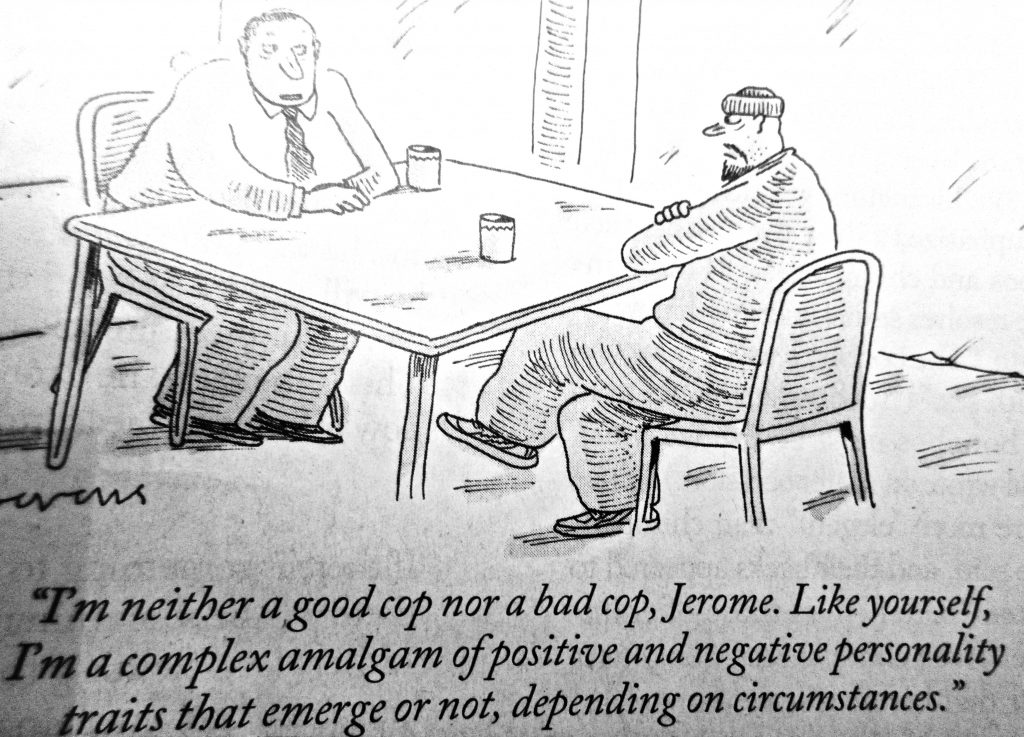 Cartoon Im Neither A Good Cop Nor A Bad Cop Jerome Like Yourself Im A Complex A Malgam Of Possitve And Negative