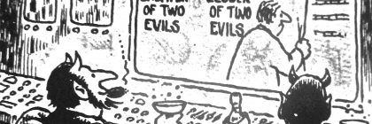 Black and white cartoon illustrating a voting scenario with two options labeled 'greater of two evils' and 'lesser of two evils'.
